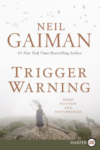 Trigger Warning: Short Fictions and Disturbances book cover by Neil Gaiman