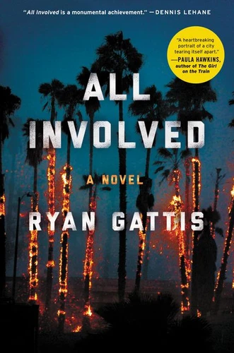 All Involved: A Novel book cover by Ryan Gattis