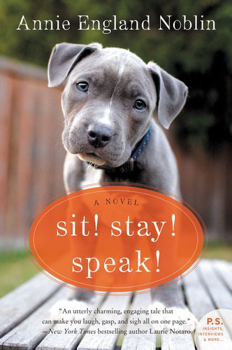 Sit! Stay! Speak!: A Novel book cover by Annie England Noblin