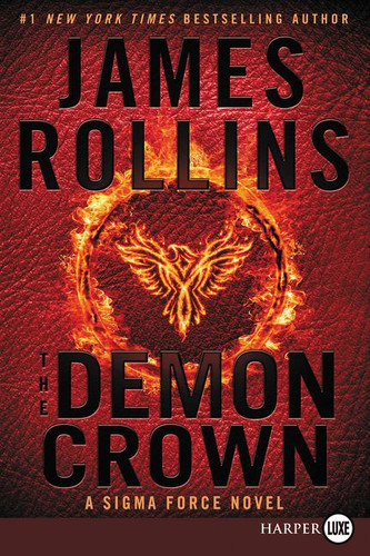 The Demon Crown: A Sigma Force Novel (Sigma Force #13) book cover by James Rollins