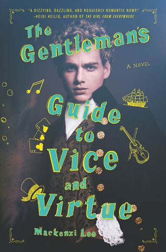 The Gentleman's Guide to Vice and Virtue (Montague Siblings #1) book cover by Mackenzi Lee