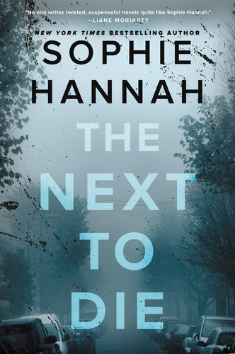 The Next to Die: A Novel book cover by Sophie Hannah