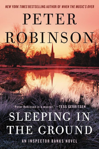 Sleeping in the Ground: An Inspector Banks Novel (Inspector Banks Novels #24) book cover by Peter Robinson