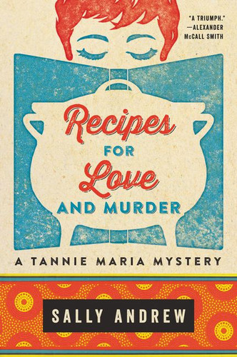 Recipes for Love and Murder: A Tannie Maria Mystery (Tannie Maria Mystery #1) book cover by Sally Andrew