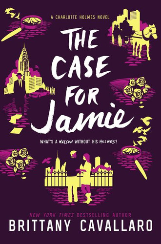 The Case for Jamie (Charlotte Holmes Novel #3) book cover by Brittany Cavallaro