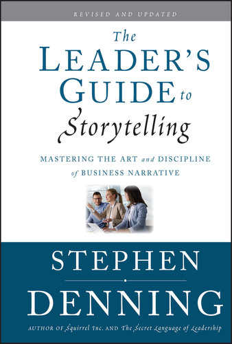 The Leader's Guide to Storytelling: Mastering the Art and Discipline of Business Narrative (Jossey-Bass Leadership Series) book cover by Stephen Denning
