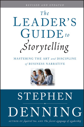 The Leader's Guide to Storytelling: Mastering the Art and Discipline of Business Narrative (REV & Updatedtion) (Jossey-Bass Leadership) (2ND ed.)
 cover
