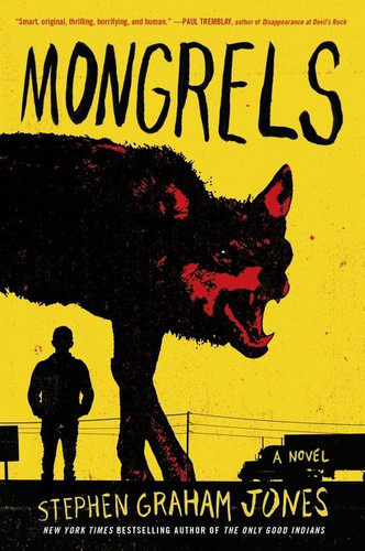 Mongrels: A Novel book cover by Stephen Graham Jones