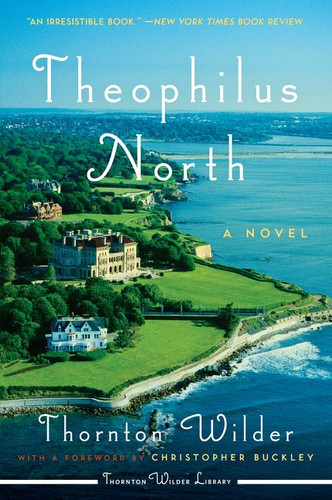 Theophilus North: A Novel book cover by Thornton Wilder