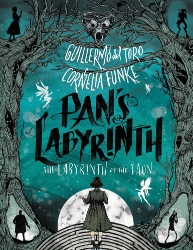 Pan's Labyrinth: The Labyrinth of the Faun book cover by Guillermo del Toro, Cornelia Funke
