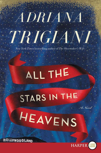 All the Stars in the Heavens: A Novel book cover by Adriana Trigiani