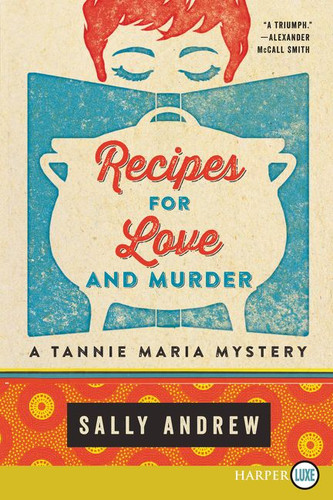 Recipes for Love and Murder: A Tannie Maria Mystery (Tannie Maria Mystery #1) book cover by Sally Andrew