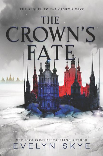 The Crown's Fate (Crown’s Game #2) book cover by Evelyn Skye