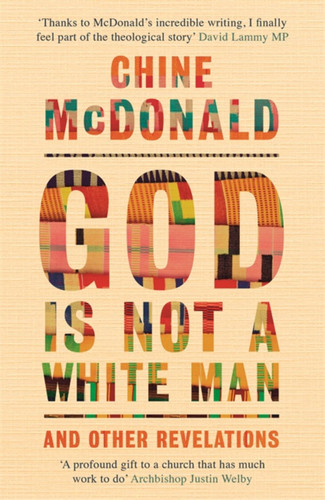 God Is Not a White Man: And Other Revelations book cover by Chine McDonald