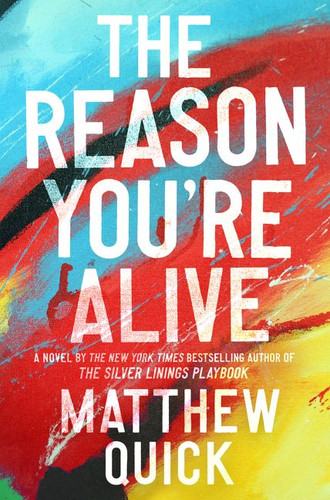 The Reason You're Alive: A Novel book cover by Matthew Quick