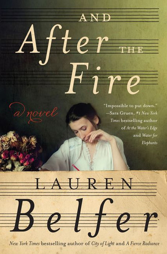 And After the Fire: A Novel book cover by Lauren Belfer