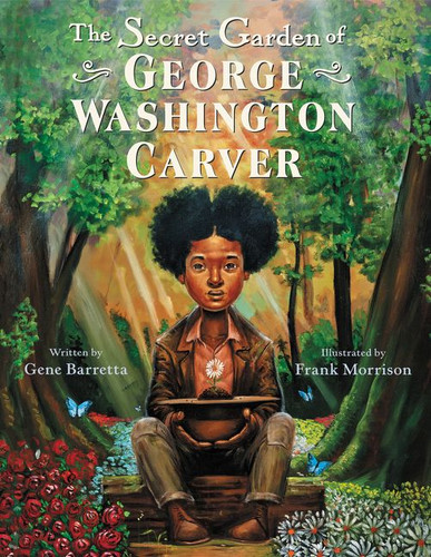 The Secret Garden of George Washington Carver book cover by Gene Barretta