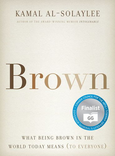 Brown: What Being Brown in the World Today Means (to Everyone) book cover by Kamal Al-Solaylee