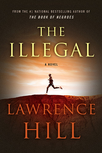 The Illegal book cover by Lawrence Hill