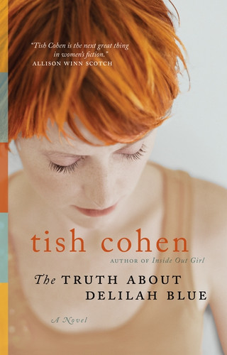 The Truth About Delilah Blue book cover by Tish Cohen