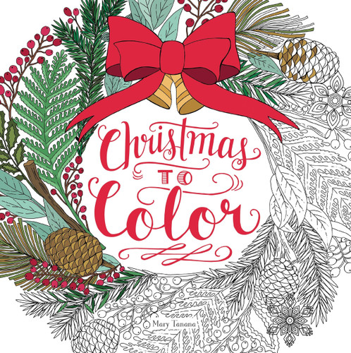 Christmas to Color: Coloring Book for Adults and Kids to Share: A Christmas Holiday Book for Kids book cover by Mary Tanana