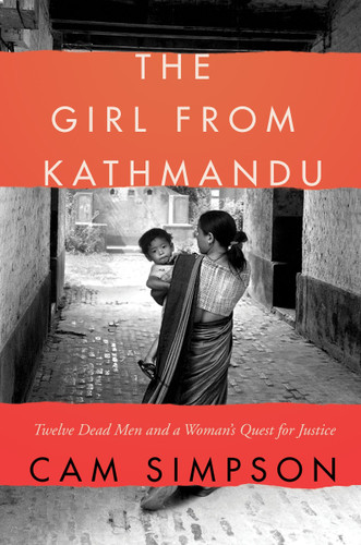 The Girl from Kathmandu: Twelve Dead Men and a Woman's Quest for Justice book cover by Cam Simpson