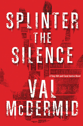 Splinter the Silence (Tony Hill and Carol Jordan Series) book cover by Val McDermid