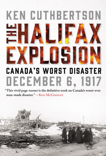 The Halifax Explosion: Canada's Worst Disaster book cover by Ken Cuthbertson