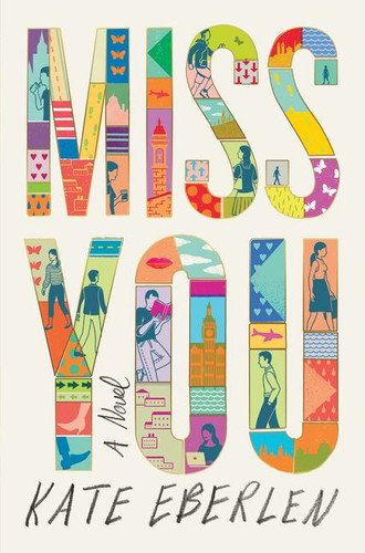 Miss You: A Novel book cover by Kate Eberlen