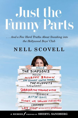 Just the Funny Parts: … And a Few Hard Truths About Sneaking into the Hollywood Boys’ Club book cover by Nell Scovell