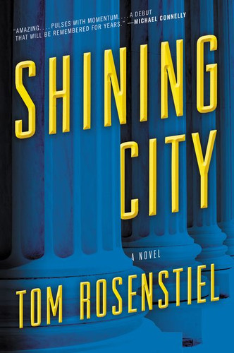 Shining City: A Novel book cover by Tom Rosenstiel