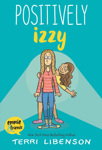 Emmie & Friends: Positively Izzy: A Graphic Novel (Emmie & Friends #2) book cover by Terri Libenson