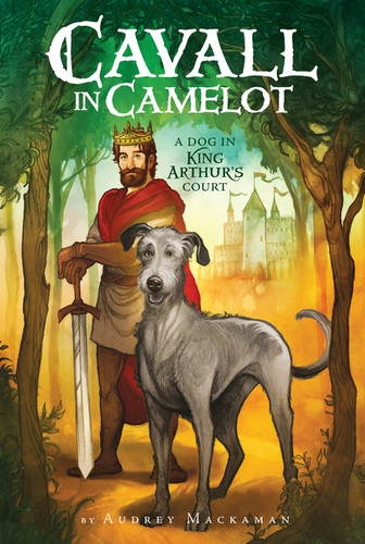 Cavall in Camelot #1: A Dog in King Arthur’s Court book cover by Audrey Mackaman