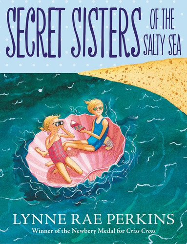 Secret Sisters of the Salty Sea book cover by Lynne Rae Perkins