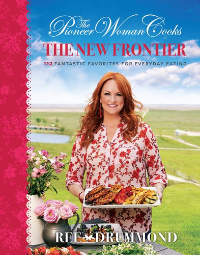 The Pioneer Woman Cooks—The New Frontier: 112 Fantastic Favorites for Everyday Eating book cover by Ree Drummond