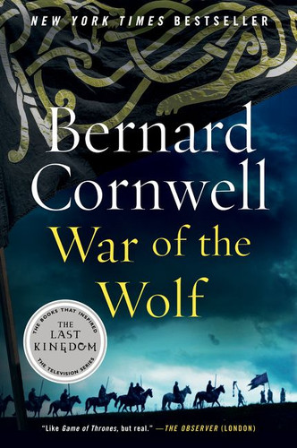 War of the Wolf: A Novel (Last Kingdom (formerly Saxon Tales) #11) book cover by Bernard Cornwell