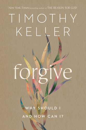 Forgive: Why Should I and How Can I? book cover by Timothy Keller