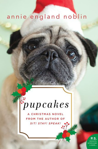 Pupcakes: A Christmas Novel book cover by Annie England Noblin
