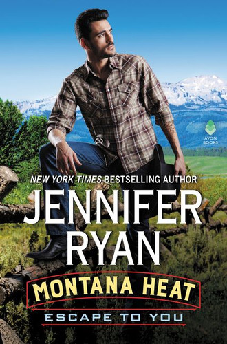 Montana Heat: Escape to You: A Montana Heat Novel (Montana Heat #2) book cover by Jennifer Ryan