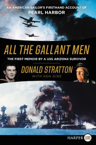All the Gallant Men: An American Sailor's Firsthand Account of Pearl Harbor book cover by Donald Stratton, Ken Gire