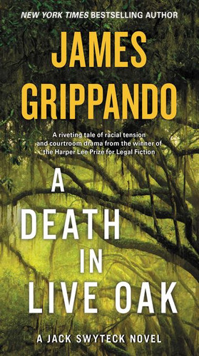 A Death in Live Oak: A Jack Swyteck Novel (Jack Swyteck Novel #14) book cover by James Grippando