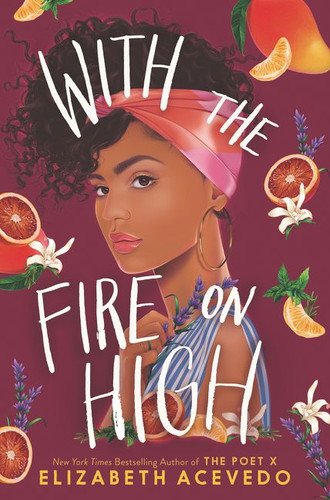 With the Fire on High book cover by Elizabeth Acevedo