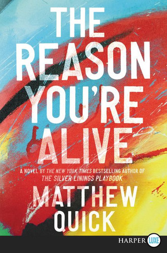 The Reason You're Alive: A Novel book cover by Matthew Quick