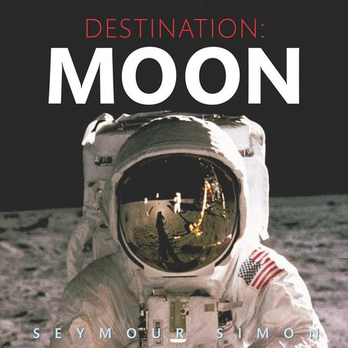 Destination: Moon book cover by Seymour Simon