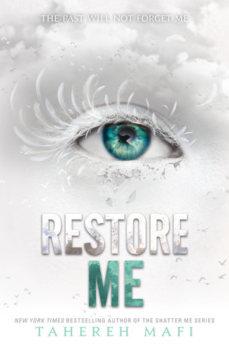 Restore Me (Shatter Me: Series One #4) book cover by Tahereh Mafi