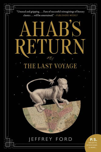 Ahab's Return: or, The Last Voyage book cover by Jeffrey Ford
