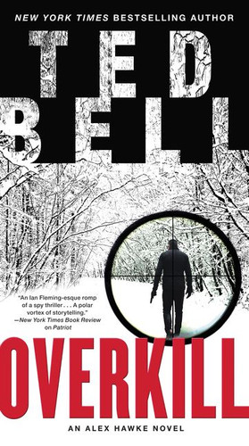 Overkill: An Alex Hawke Novel (Alex Hawke Novels #10) book cover by Ted Bell