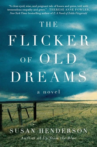 The Flicker of Old Dreams: A Novel book cover by Susan Henderson