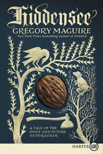 Hiddensee: A Tale of the Once and Future Nutcracker book cover by Gregory Maguire