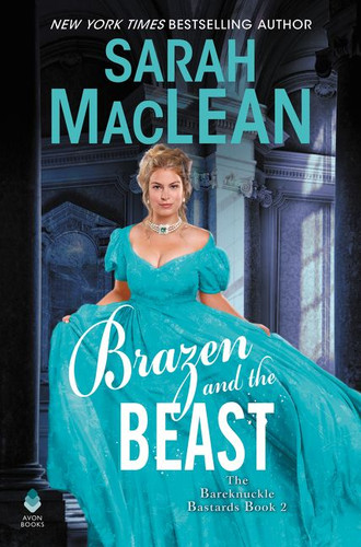 Brazen and the Beast: The Bareknuckle Bastards Book II book cover by Sarah MacLean